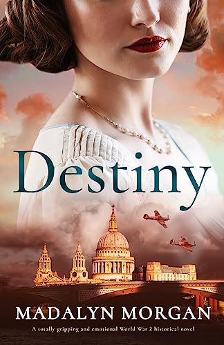 Stock image for Destiny: A totally gripping and emotional World War 2 historical novel (Sisters of Wartime England) for sale by Books Unplugged