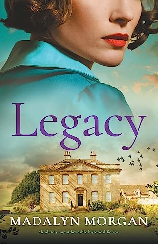 Imagen de archivo de Legacy: Absolutely unputdownable historical fiction (Sisters of Wartime England) a la venta por GF Books, Inc.
