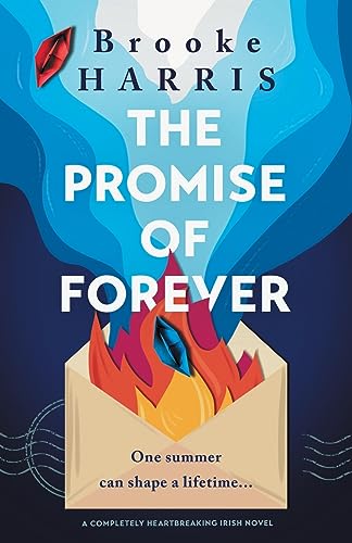 Stock image for The Promise of Forever: A completely heartbreaking Irish novel for sale by GreatBookPrices