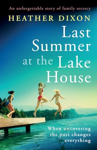 Stock image for Last Summer at the Lake House: An unforgettable story of family secrecy (Summerville series) for sale by SecondSale