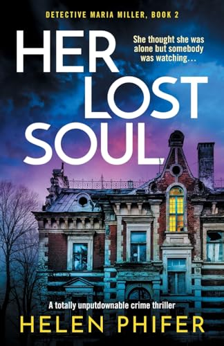 Stock image for Her Lost Soul: An absolutely gripping crime thriller with a shocking twist (Detective Maria Miller Book 2) for sale by SecondSale