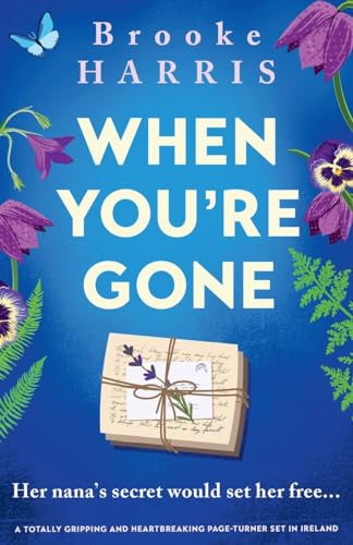 Imagen de archivo de When You're Gone: A totally gripping and heartbreaking page-turner set in Ireland a la venta por GreatBookPrices