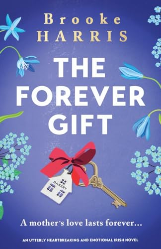 Stock image for The Forever Gift: An utterly heartbreaking and emotional Irish novel for sale by ThriftBooks-Atlanta