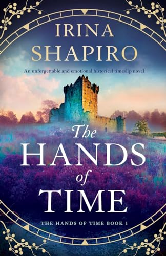 Stock image for The Hands of Time: An unforgettable and emotional historical timeslip novel for sale by California Books