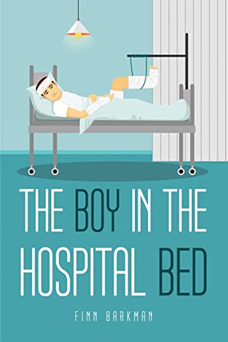 Stock image for The boy in the hospital bed for sale by THE SAINT BOOKSTORE