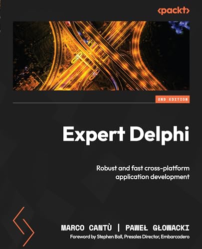 9781805121107: Expert Delphi - Second Edition: Robust and fast cross-platform application development