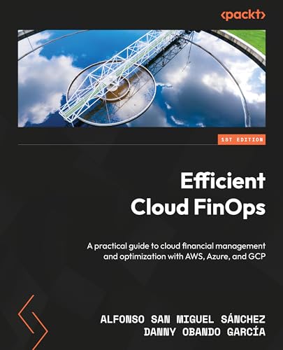 Imagen de archivo de Efficient Cloud FinOps: A practical guide to cloud financial management and optimization with AWS, Azure, and GCP a la venta por MusicMagpie