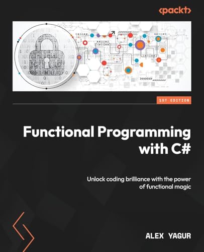 9781805122685: Functional Programming with C#: Unlock coding brilliance with the power of functional magic