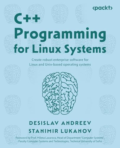Immagine dell'editore per C++ Programming for Linux Systems: Create robust enterprise software for Linux and Unix-based operating systems venduto da California Books