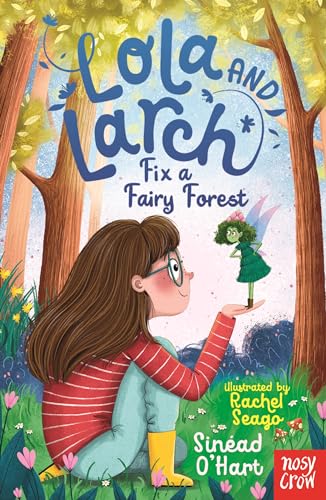 Beispielbild fr Lola and Larch Fix a Fairy Forest zum Verkauf von Blackwell's