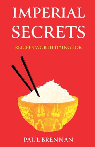 9781805143536: Imperial Secrets: Recipes worth dying for