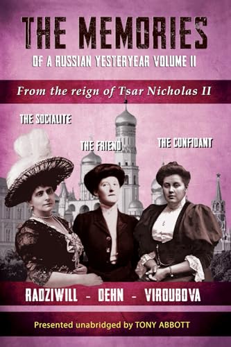 Imagen de archivo de The Memories of a Russian Yesteryear - Volume II: From the reign of Nicholas II (Memoirs of a Russian Yesteryear) a la venta por Books Unplugged