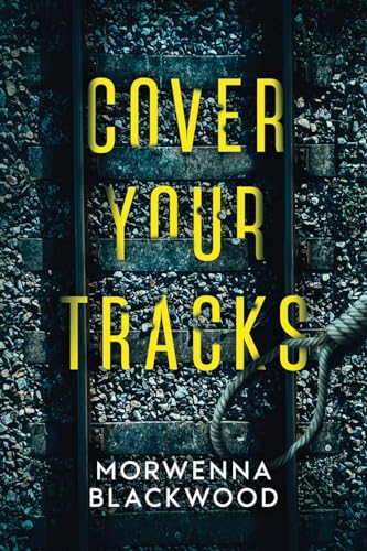 Stock image for Cover Your Tracks for sale by California Books