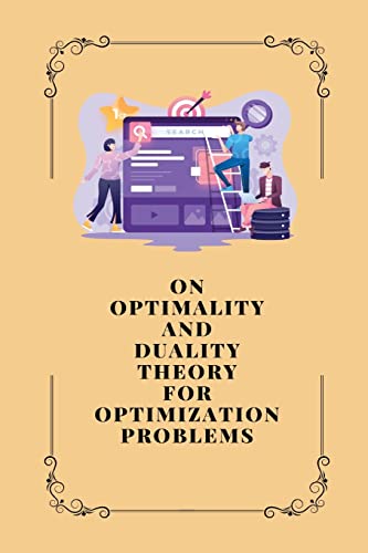 Beispielbild fr On Optimality and Duality Theory for Optimization Problems zum Verkauf von Buchpark