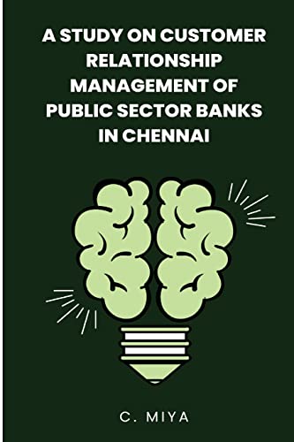 Beispielbild fr A study on Customer Relationship Management of Public Sector Banks in Chennai C. zum Verkauf von Buchpark