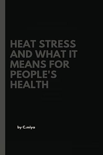 Beispielbild fr Heat stress and what it means for people's health zum Verkauf von Buchpark