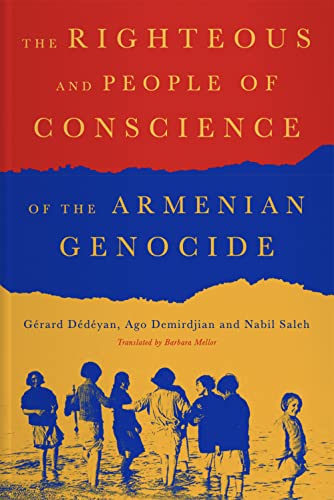 Stock image for Righteous and People of Conscience of the Armenian Genocide for sale by GreatBookPrices