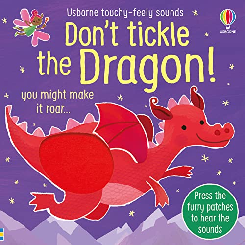 Stock image for Don't Tickle the Dragon (Touchy-feely sound books) (DONT TICKLE Touchy Feely Sound Books) for sale by AwesomeBooks