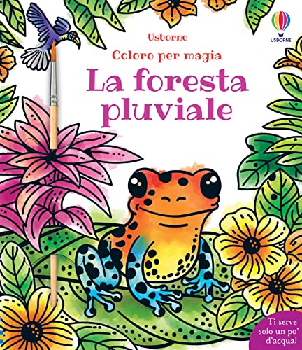 Stock image for Foresta pluviale. Coloro per magia. Con pennellino for sale by libreriauniversitaria.it