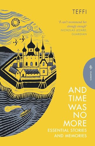 9781805330424: Pushkin Press Classics: And Time Was No More: Teffi