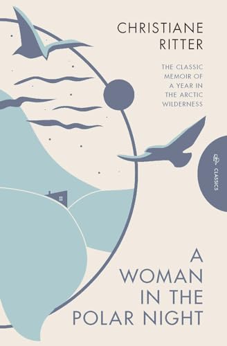 Beispielbild fr A Woman in the Polar Night: Deluxe Edition (Pushkin Press Classics) zum Verkauf von WorldofBooks