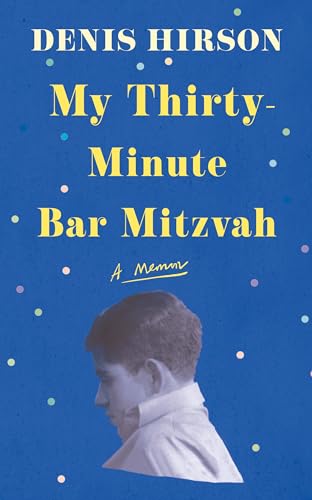 Stock image for My Thirty-Minute Bar Mitzvah: A Memoir for sale by Monster Bookshop
