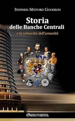 Imagen de archivo de Storia delle banche centrali: e la schiavit dell'umanit (Italian Edition) a la venta por GF Books, Inc.