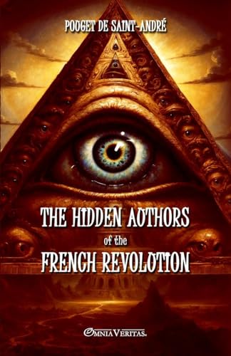 9781805401612: The hidden authors of the French Revolution: From unpublished documents