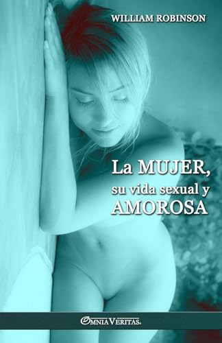 Imagen de archivo de La mujer, su vida sexual y amorosa (Spanish Edition) a la venta por Revaluation Books