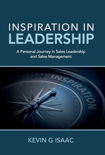 Stock image for Inspiration in Leadership: A Personal Journey in Sales Leadership and Sales Management for sale by GreatBookPrices