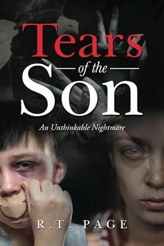 Beispielbild fr Tears of the Son: An Unthinkable Nightmare zum Verkauf von GF Books, Inc.