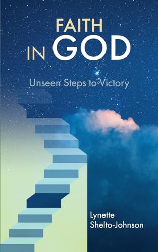 Imagen de archivo de Faith in God: Unseen Steps to Victory a la venta por GF Books, Inc.