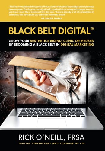 Beispielbild fr BLACK BELT DIGITAL â  ¢: Grow Your Aesthetics Brand, Clinic or MedSpa by Becoming a Black Belt in Digital Marketing zum Verkauf von WorldofBooks