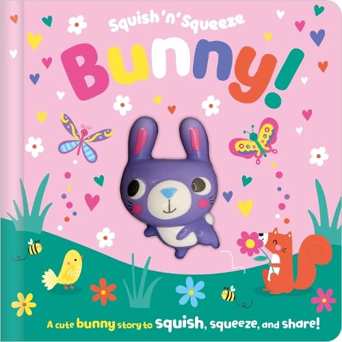Stock image for Squish 'n' Squeeze Bunny! for sale by WorldofBooks