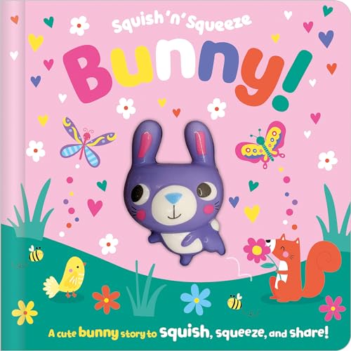 Beispielbild fr Squish 'n' Squeeze Bunny! zum Verkauf von Half Price Books Inc.