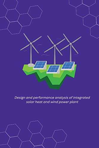 Immagine dell'editore per Design and performance analysis of integrated solar heat and wind power plant venduto da Buchpark