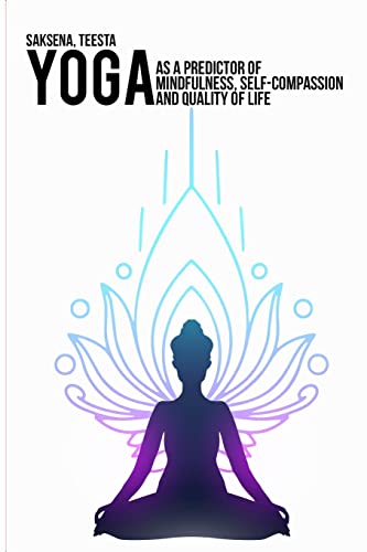 Beispielbild fr Yoga as a predictor of mindfulness, self-compassion and quality of life zum Verkauf von Buchpark