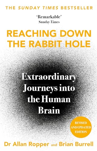 9781805463221: Reaching Down the Rabbit Hole: Extraordinary Journeys into the Human Brain