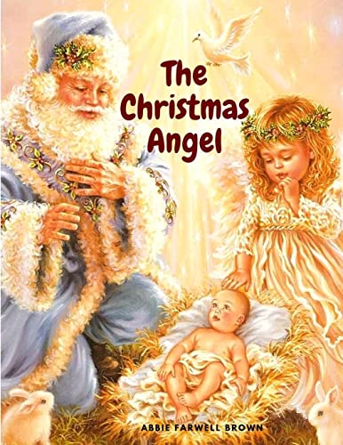 Imagen de archivo de The Christmas Angel: A lovely Christmas Story a la venta por GreatBookPrices