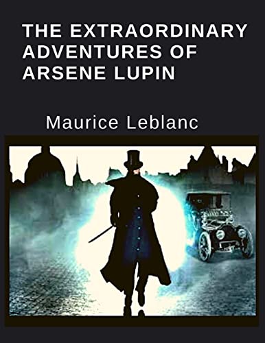 Stock image for The Extraordinary Adventures Of Arsene Lupin for sale by GreatBookPrices