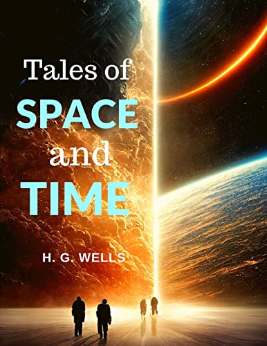 Stock image for Tales of Space and Time: Captivating Stories About Humanity and Life for sale by GreatBookPrices