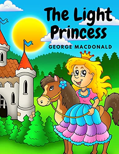 9781805470700: The Light Princess: A Fairy Tale Story for Children