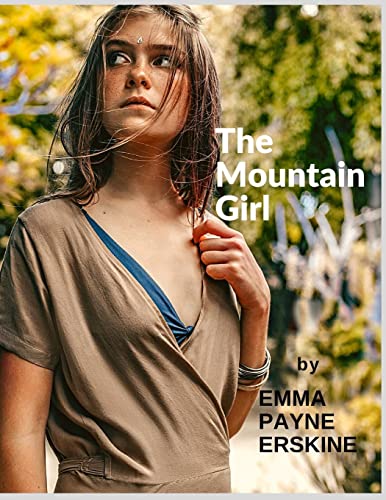 Beispielbild fr The Mountain Girl: A Classic Romance that Takes Place in the Beautiful Mountains in North Carolina zum Verkauf von GreatBookPrices