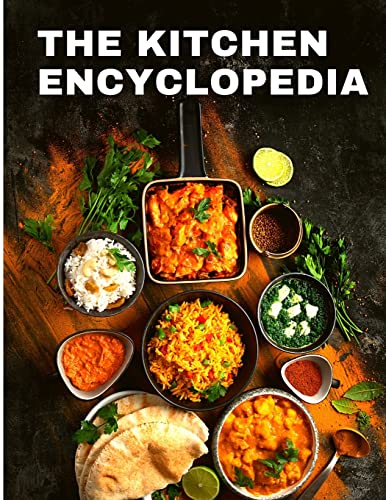 Stock image for The Kitchen Encyclopedia: Recipes Cookbook for Home Cooks for sale by GreatBookPrices