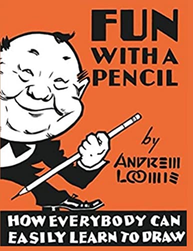 Imagen de archivo de Fun With A Pencil: How Everybody Can Easily Learn to Draw a la venta por GreatBookPrices