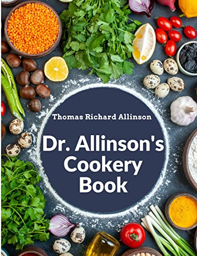 9781805474012: Dr. Allinson's Cookery Book: Comprising Many Valuable Vegetarian Recipes