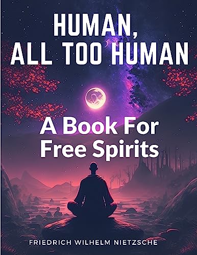 Beispielbild fr Human, All Too Human : A Book For Free Spirits zum Verkauf von Buchpark