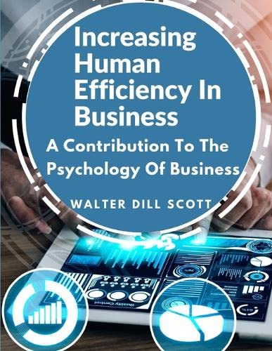 9781805474524: Increasing Human Efficiency In Business: A Contribution To The Psychology Of Business