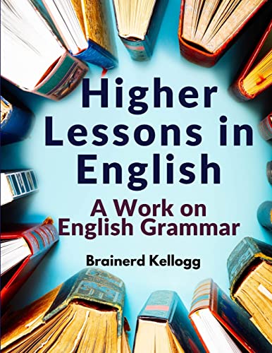 9781805475354: Higher Lessons in English: A Work on English Grammar