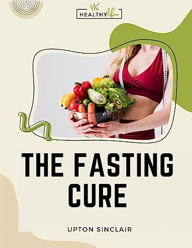 Stock image for The Fasting Cure: Sinclair's Therapeutic Fasting Book for sale by GreatBookPrices